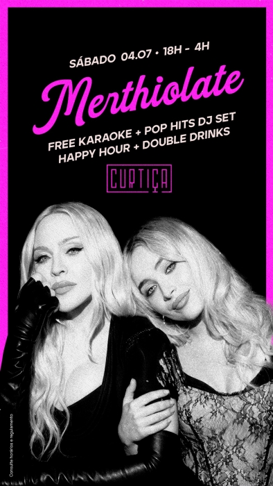 Evento: MERTHIOLATE • 18h às 4h • Lista VIP até 20h