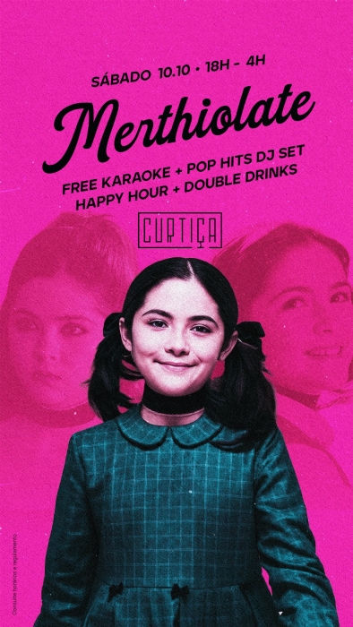 Evento: MERTHIOLATE • 18h às 4h • Lista VIP até 20h