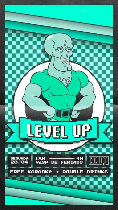 Evento: LEVEL UP • 18h às 4h • Lista VIP até 20h