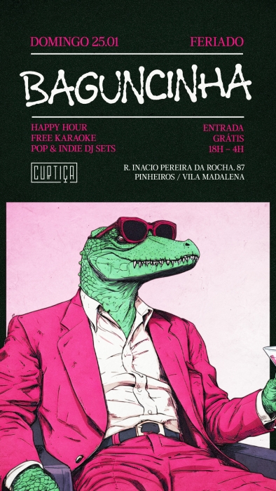Evento: BAGUNCINHA • 18h às 4h • Entrada Grátis